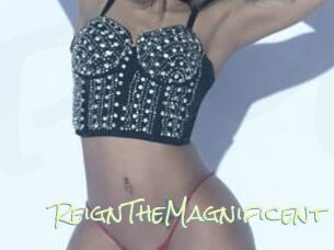 ReignTheMagnificent