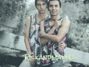 Rickandmathew