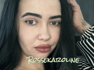 Rossekaroline