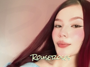 Rouseroses