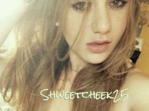 Shweetcheek25