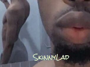 SkinnyLad