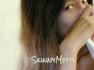 SkinnyMetis