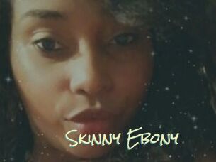 Skinny_Ebony