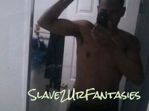 Slave2UrFantasies
