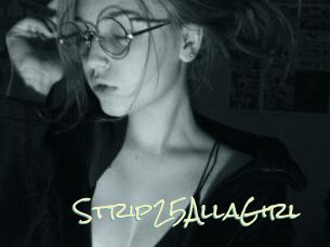 Strip25AllaGirl