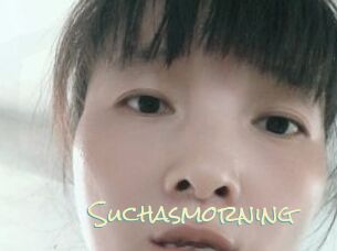 Suchasmorning