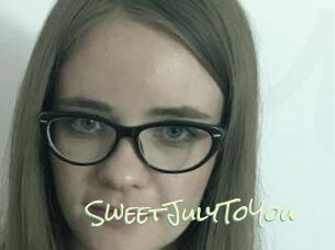 SweetJulyToYou