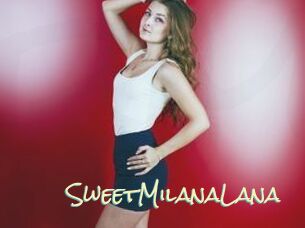 SweetMilanaLana