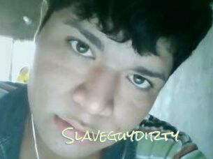 Slaveguydirty