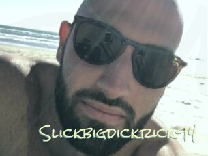 Slickbigdickrick94