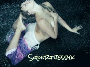 Squirtjessyx
