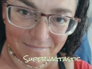 Supervagtastic