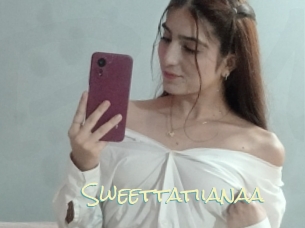 Sweettatiianaa