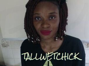 TALLWETCHICK
