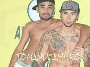 TOMANDCAMERON