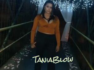 TaniaBlow