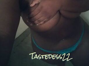 Tastedess22