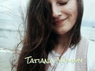 Tatiana_Mommy