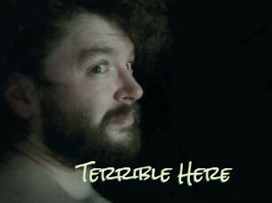 Terrible_Here