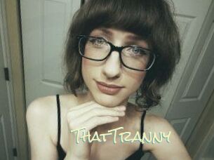 ThatTranny
