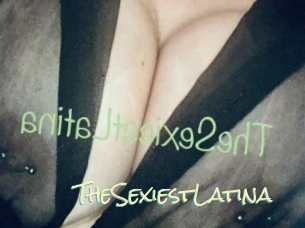 TheSexiestLatina