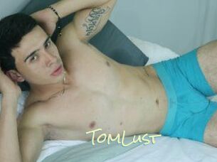TomLust