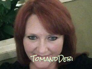 TomandDebi