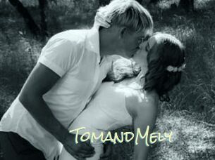 TomandMely