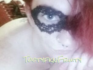TootyfknFruity