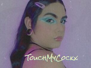 TouchMyCockx