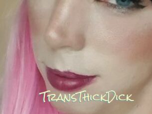 TransThickDick