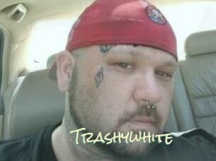 Trashywhite