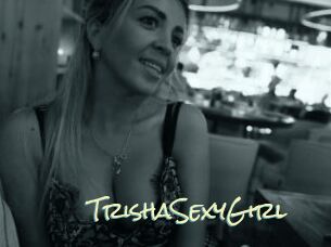 TrishaSexyGirl
