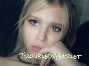 TroubledxHarlet