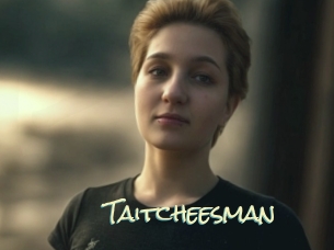 Taitcheesman