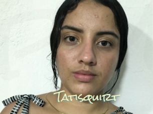 Tatisquirt