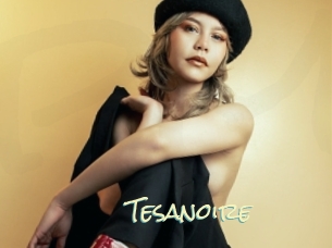Tesanoire
