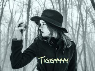Tiggyyyy