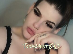 Toosweet840