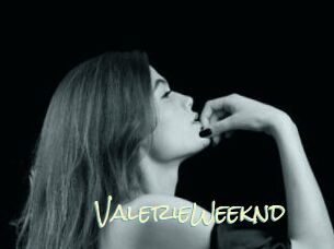 ValerieWeeknd