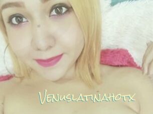 Venuslatinahotx