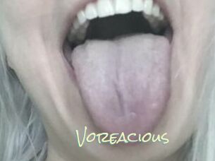 Voreacious