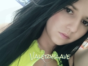 Valeryslave