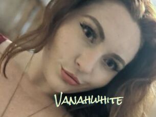 Vanahwhite
