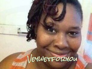 Veywetforyou