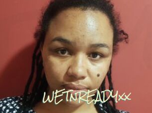 WETnREADYxx
