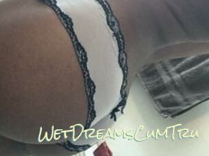 WetDreamsCumTru