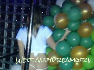 Wetcandydreamgirl