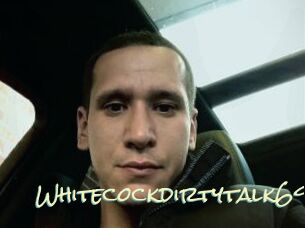 Whitecockdirtytalk69